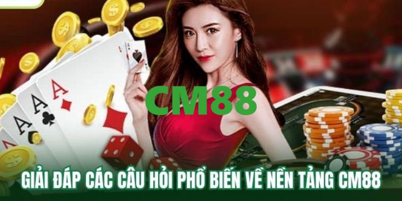 CM88 EMMANUEL - Vào Trang Chủ CM88.COM Chính Thức 2026 +88K 15 Thắc mắc về nhà cái CM88 thường gặp nhất hiện nay
