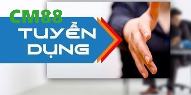 CM88 Tuyển Dụng – Cơ Hội Nghề Nghiệp Thu Nhập Khủng 2026 4 CM88 tuyển dụng chuyên viên tiếp thị